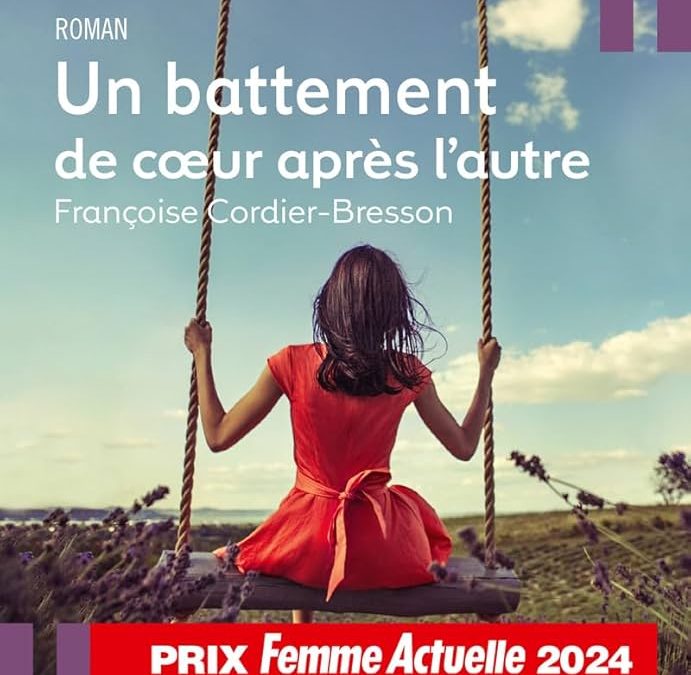 Françoise CORDIER BRESSON Un battement de cœur après l’autre