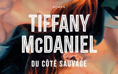 Tiffany MCDANIEL Du côté sauvage